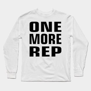 ONE MORE REP Long Sleeve T-Shirt